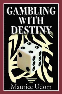 Maurice Udom - Gambling with Destiny, Häftad