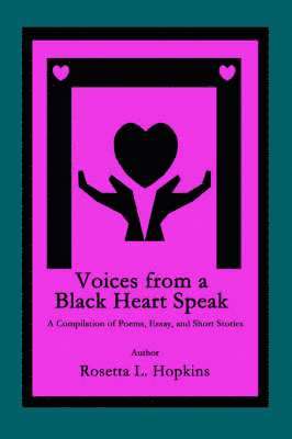 Rosetta L Hopkins, Rosetta L. Hopkins - Voices from a Black Heart Speak, Häftad