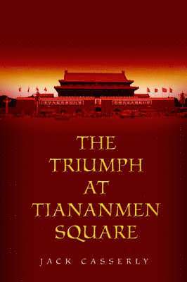 bokomslag Triumph at Tiananmen Square