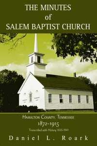 bokomslag The Minutes of Salem Baptist Church