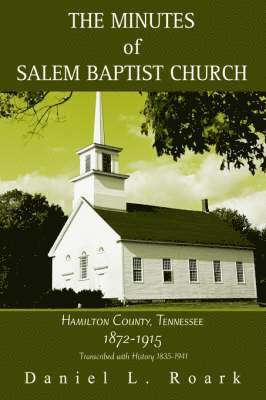 The Minutes of Salem Baptist Church 1