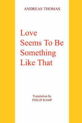 Love Seems To Be Something Like That 1