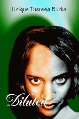 Unique Theresa Burke - Diluted, Häftad