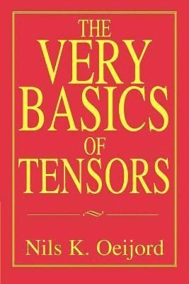 The Very Basics of Tensors 1