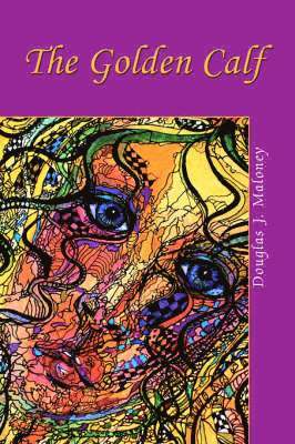 Douglas J Maloney, Douglas J. Maloney - Golden Calf, Häftad