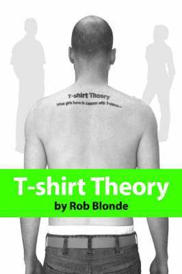 Rob Blonde, rob blonde - T-shirt Theory, Häftad