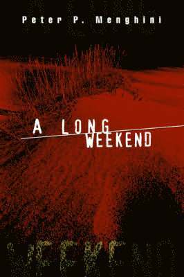 Peter P Menghini, Peter P. Menghini - Long Weekend, Häftad