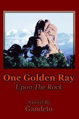 One Golden Ray Upon The Rock 1