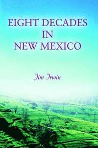 bokomslag Eight Decades in New Mexico