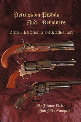 Percussion Pistols and Revolvers 1