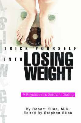 bokomslag Trick Yourself into Losing Weight