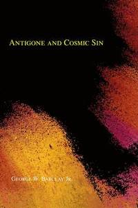 bokomslag Antigone and Cosmic Sin