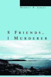 bokomslag 8 Friends, 1 Murderer