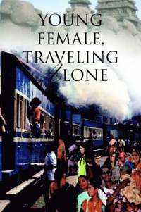 bokomslag Young Female, Traveling Alone