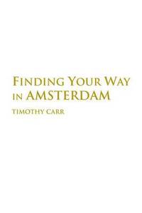 bokomslag Finding Your Way In Amsterdam