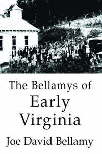 bokomslag The Bellamys of Early Virginia