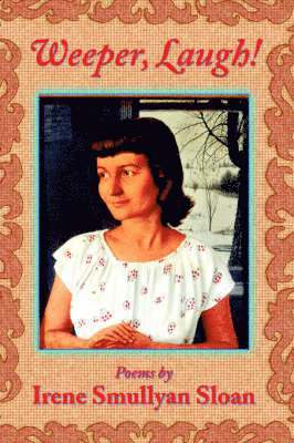 Irene Smullyan Sloan - Weeper, Laugh!, Häftad