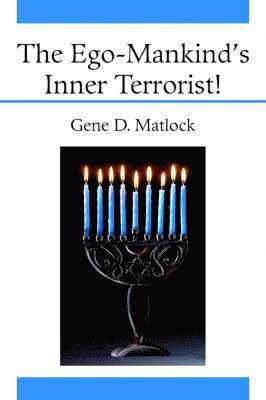 Ego-Mankind's Inner Terrorist!