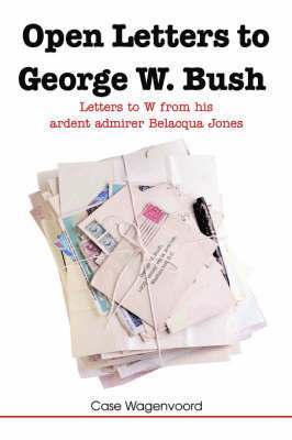 Case Wagenvoord - Open Letters to George W. Bush, Häftad