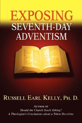 bokomslag Exposing Seventh-Day Adventism
