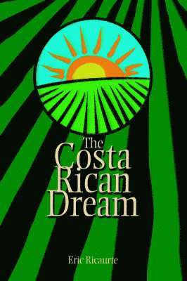 The Costa Rican Dream 1