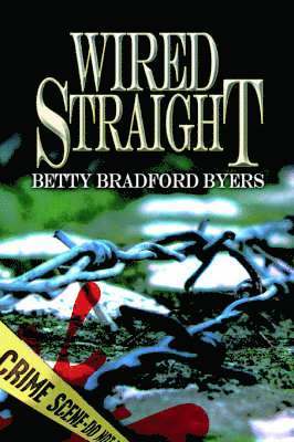 Betty Bradford Byers - Wired Straight, Häftad