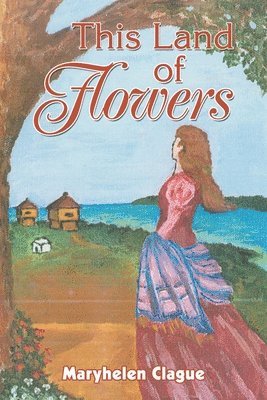 This Land of Flowers 1