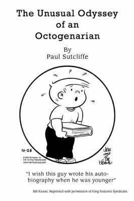 Paul Sutcliffe - Unusual Odyssey of an Octogenarian, Häftad
