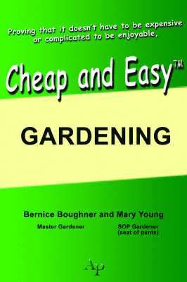 Mary Young, Bernice Boughner - Cheap and Easy Gardening, Häftad