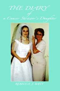 bokomslag The Diary of a Cancer Survivor's Daughter