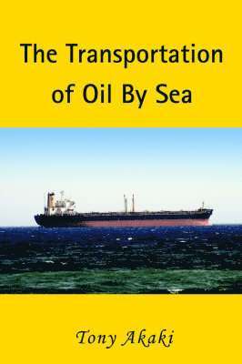 The Transportation of Oil by Sea 1