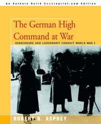 bokomslag The German High Command at War