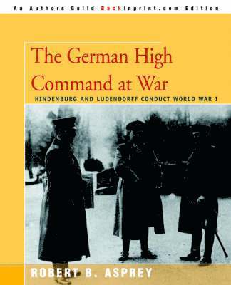 The German High Command at War 1
