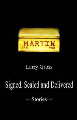 Larry Gross - Signed, Sealed and Delivered, Häftad