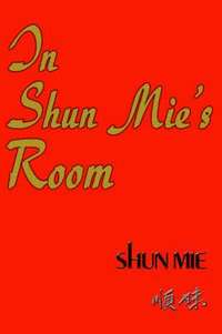 bokomslag In Shun Mie's Room