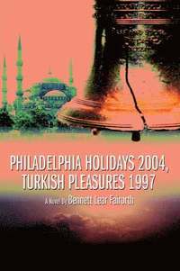 bokomslag Philadelphia Holidays 2004, Turkish Pleasures 1997