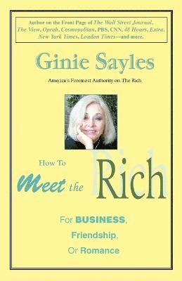 Ginie Sayles - How to Meet the Rich, Häftad