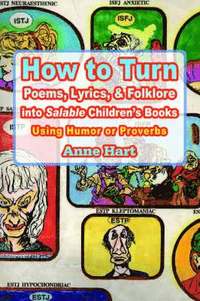 bokomslag How to Turn Poems, Lyrics, & Folklore Into Salable Children's Books