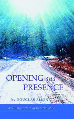 Opening and Presence 1