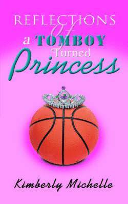 Reflections of a Tomboy Turned Princess 1