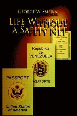 Life Without a Safety Net 1