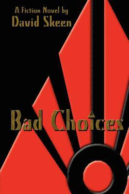 bokomslag Bad Choices
