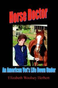 bokomslag Horse Doctor: An American Vet's Life Down Under