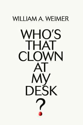 Who's That Clown at My Desk? 1