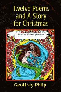 bokomslag Twelve Poems and A Story for Christmas