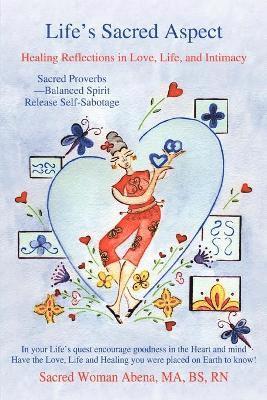 Sacred Woman Abena - Life's Sacred Aspect, Häftad