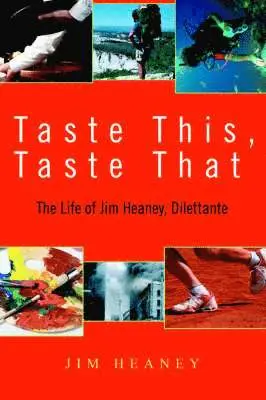Jim Heaney - Taste This, Taste That, Häftad. Tillgänglighet: Lägg i varukorg