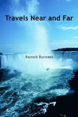 Reynold Burrowes - Travels Near and Far, Häftad