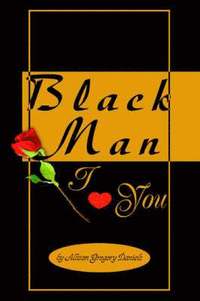 bokomslag Black Man I Love You