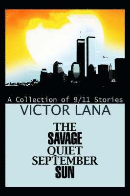 The Savage Quiet September Sun 1